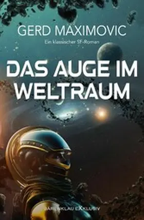Maximovic |  Das Auge im Weltraum: Ein klassischer Science-Fiction-Roman | eBook | Sack Fachmedien