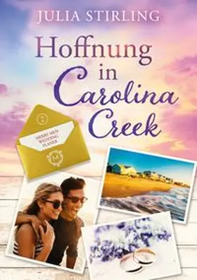 Stirling |  Hoffnung in Carolina Creek | Buch |  Sack Fachmedien