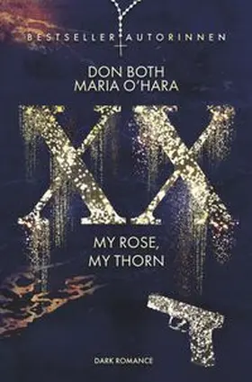Both / O'Hara |  XX - my rose, my thorn | Buch |  Sack Fachmedien