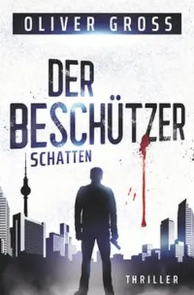 Gross |  Der Beschützer: Schatten | Buch |  Sack Fachmedien