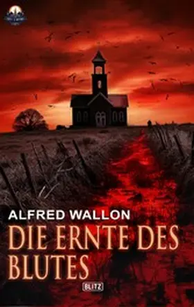 Wallon |  Die Ernte des Blutes | eBook | Sack Fachmedien