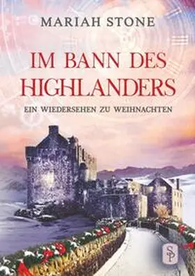 Stone |  Ein Wiedersehen zu Weihnachten - Serien-Epilog der Im Bann des Highlanders-Reihe | Buch |  Sack Fachmedien