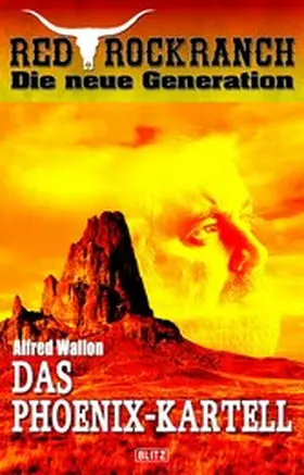Wallon |  Red Rock Ranch 07: Das Phoenix-Kartell | eBook | Sack Fachmedien