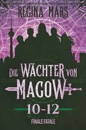 Mars |  Die Wächter von Magow: Finale fatale | Buch |  Sack Fachmedien
