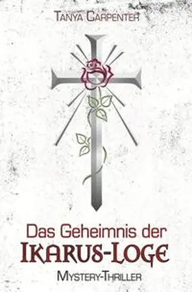 Carpenter |  Das Geheimnis der Ikarus-Loge | Buch |  Sack Fachmedien