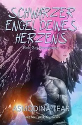 Tear |  Schwarzer Engel deines Herzens - Eine Gay-Romantasy | eBook | Sack Fachmedien