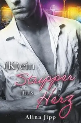 Jipp |  (K)ein Stripper fürs Herz | Buch |  Sack Fachmedien
