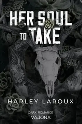 Laroux |  Her Soul to Take | eBook | Sack Fachmedien
