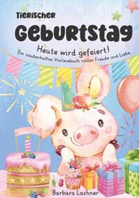 Lachner | Tierischer Geburtstag | Buch | 978-3-7579-6283-8 | sack.de