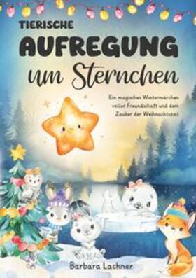 Lachner | Tierischer Aufregung um Sternchen | Buch | 978-3-7579-6305-7 | sack.de