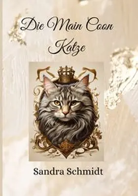 Schmidt |  Die Main Coon Katze | Buch |  Sack Fachmedien