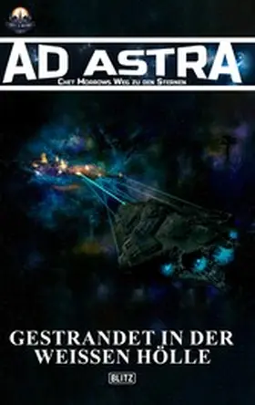 Brosowski |  Ad Astra - Chet Morrows Weg zu den Sternen, Neue Abenteuer 04: Gestrandet in der weissen Hölle | eBook | Sack Fachmedien