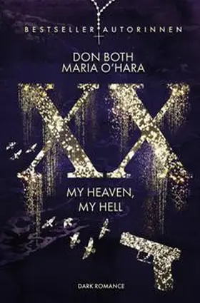 Both / O'Hara |  XX - my heaven, my hell | Buch |  Sack Fachmedien