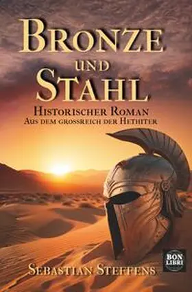 Steffens |  Bronze und Stahl | Buch |  Sack Fachmedien