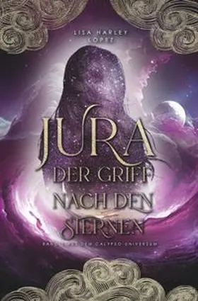 Lopez |  Jura - Der Griff nach den Sternen | Buch |  Sack Fachmedien
