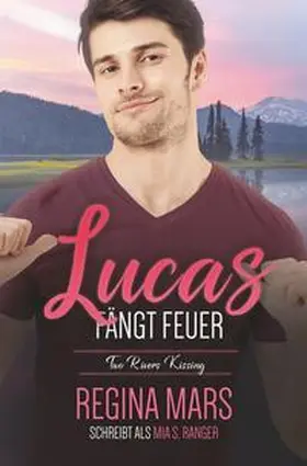 Mars / Ranger |  Lucas fängt Feuer | Buch |  Sack Fachmedien