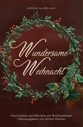 Lys / Obra / Bieber |  Wundersame Weihnacht - Geschichten und Märchen zur Weihnachtszeit | eBook | Sack Fachmedien