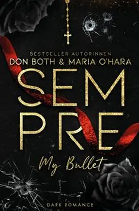 Both / O'Hara |  Sempre: My Bullett | Buch |  Sack Fachmedien