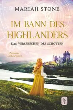 Stone |  Das Versprechen des Schotten - Siebter Band der Im Bann des Highlanders-Reihe | Buch |  Sack Fachmedien