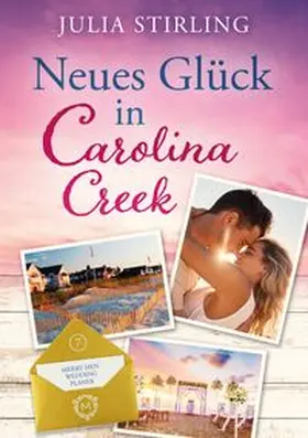 Stirling |  Neues Glück in Carolina Creek | Buch |  Sack Fachmedien