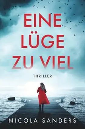 Sanders |  Eine Lüge zu viel | Buch |  Sack Fachmedien