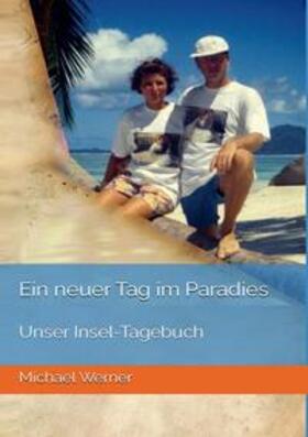 Werner |  Ein neuer Tag im Paradies | Buch |  Sack Fachmedien