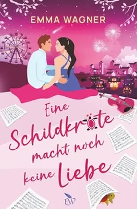 Wagner |  Eine Schildkröte macht noch keine Liebe | Buch |  Sack Fachmedien