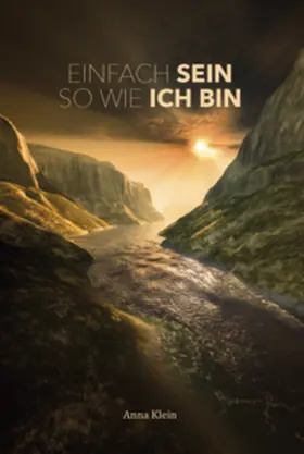 Klein |  Einfach sein so wie ich bin | Buch |  Sack Fachmedien