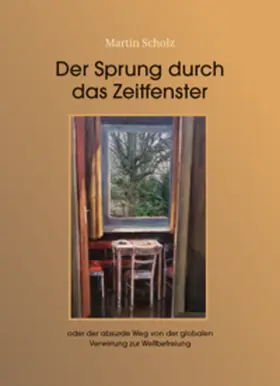 Scholz |  Der Sprung durch das Zeitfenster | Buch |  Sack Fachmedien