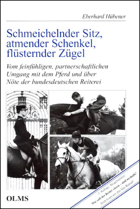 Hübener |  Schmeichelnder Sitz, atmender Schenkel, flüsternder Zügel | Buch |  Sack Fachmedien