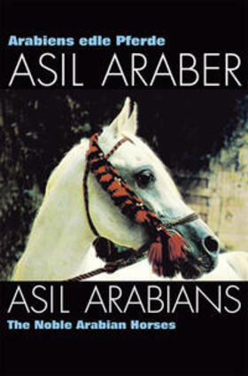ASIL ARABER I ¿ Arabiens edle Pferde | Buch | 978-3-7582-0794-5 | sack.de