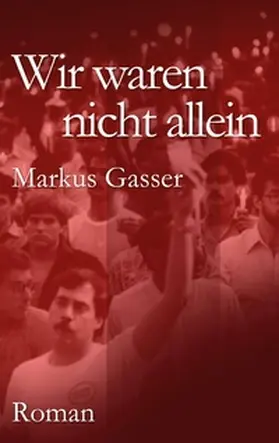 Gasser |  Wir waren nicht allein | Buch |  Sack Fachmedien