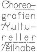 Tribble / Hübscher / Kreutchen |  Choreografien Kultureller Teilhabe | Buch |  Sack Fachmedien