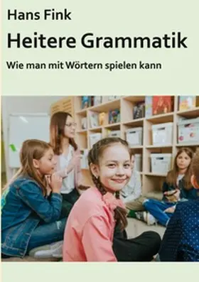 Fink |  Heitere Grammatik | Buch |  Sack Fachmedien