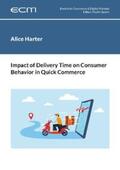 Harter / Spann |  Impact of Delivery Time on Consumer Behavior in Quick Commerce | Buch |  Sack Fachmedien