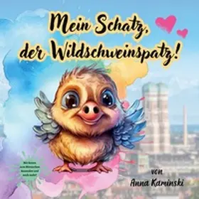 Kaminski |  Mein Schatz, der Wildschweinspatz! | Buch |  Sack Fachmedien