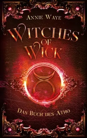 Waye |  Witches of Wick 3: Das Buch des Atho | Buch |  Sack Fachmedien