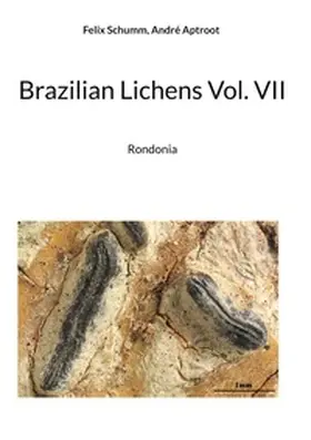 Schumm / Aptroot |  Brazilian Lichens Vol. VII | Buch |  Sack Fachmedien
