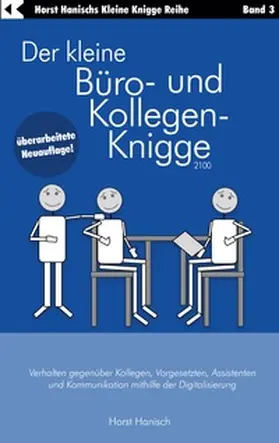 Hanisch |  Der kleine Büro- und Kollegen-Knigge 2100 | Buch |  Sack Fachmedien
