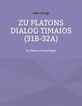 Georgi |  Zu Platons Dialog Timaios (31b-32a) | Buch |  Sack Fachmedien