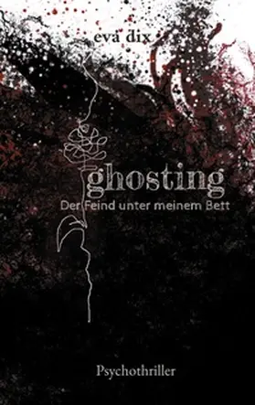 Dix |  ghosting | Buch |  Sack Fachmedien
