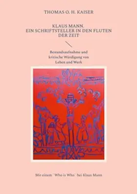 Kaiser |  Klaus Mann. Ein Schriftsteller in den Fluten der Zeit | Buch |  Sack Fachmedien