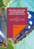 Schubert |  Behandlung der Bundesbürger durch den Staat | Buch |  Sack Fachmedien