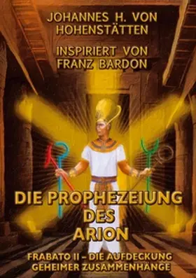 vom Hohenstätten / Uiberreiter |  Die Prophezeiung des Arion | Buch |  Sack Fachmedien