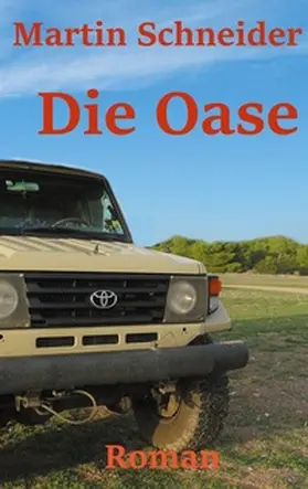 Schneider |  Die Oase | Buch |  Sack Fachmedien