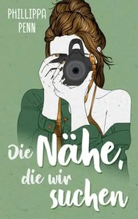 Penn |  Die Nähe, die wir suchen | Buch |  Sack Fachmedien