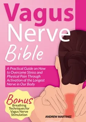 Martinez |  VAGUS NERVE BIBLE 2 in 1 | Buch |  Sack Fachmedien