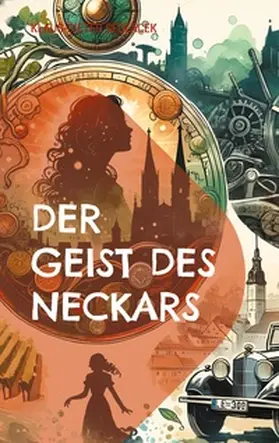 Sedlacek |  Der Geist des Neckars | Buch |  Sack Fachmedien