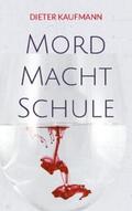 Kaufmann |  Mord Macht Schule | Buch |  Sack Fachmedien