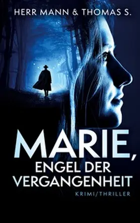 S. / Mann |  Marie, Engel der Vergangenheit | Buch |  Sack Fachmedien